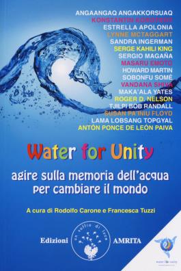 Water for unity. agire sulla memoria dell'acqua per cambiare il mondo