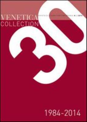 Venetica collection 1984 - 2014. trent'anni di storia regionale