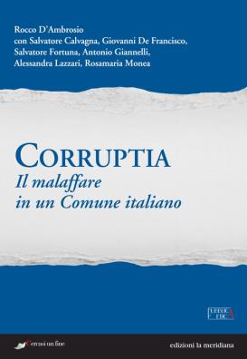 Corruptia. il malaffare in un comune italiano
