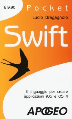 Swift. il linguaggio per creare applicazioni ios e os x