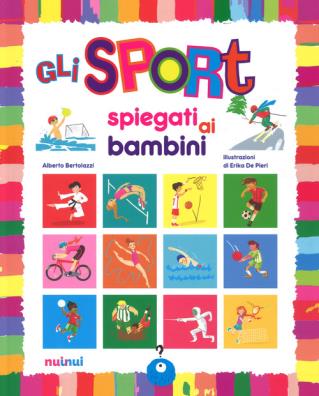 Gli sport spiegati ai bambini ediz. a colori 