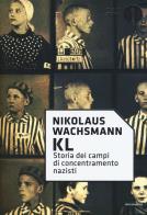 Kl. storia dei campi di concentramento nazisti