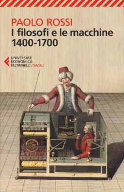 I filosofi e le macchine (1400 - 1700)