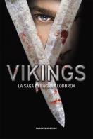 Vikings. la saga di ragnar lodbrok