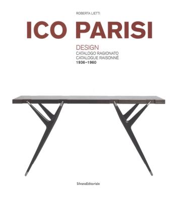 Ico parisi. design. catalogo ragionato 1936 - 1960. ediz. italiana e inglese
