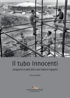 Il tubo innocenti. protagonista invisibile della scuola italiana di ingegneria 
