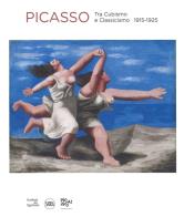 Picasso. tra cubismo e classicismo 1915 - 1925. ediz. a colori
