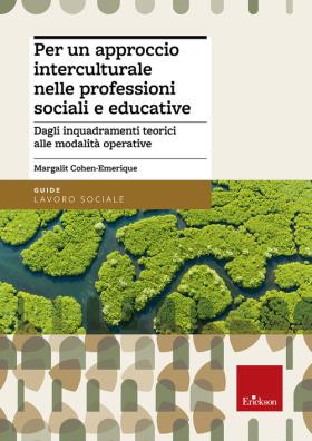 Per un approccio interculturale nelle professioni sociali e educative dagli inquadramenti teorici alle modalità operati