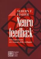 Neurofeedback nel trattamento dei traumi dello sviluppo