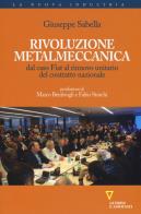 Rivoluzione metalmeccanica. dal caso fiat al rinnovo unitario del contratto nazionale