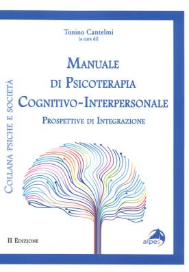 Manuale di psicoterapia cognitivo - interpersonale. prospettive di integrazione