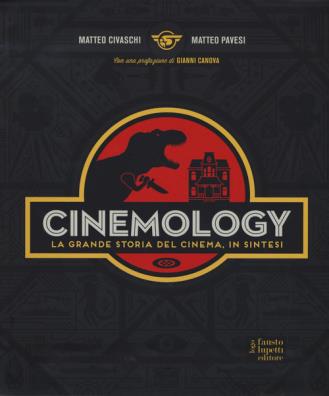 Cinemology. la grande storia del cinema, in sintesi. ediz. a colori