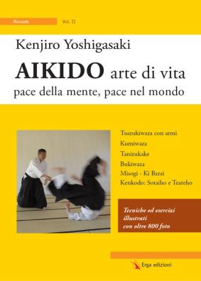 Aikido arte di vita. pace della mente, pace nel mondo. vol. 2