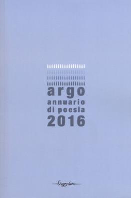 Argo. annuario di poesia 2016