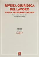 Rivista giuridica del lavoro e della previdenza sociale (2017). vol. 2