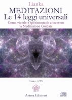 Meditazioni. le 14 leggi universali. come viverle e sperimentale attraverso la meditazione guidata. con 2 cd - audio