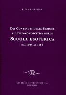Dai contenuti della sezione cultico - conoscitiva della scuola esoterica. dal 1904 al 1914