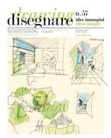Disegnare. idee, immagini. ediz. italiana e inglese (2018). vol. 57