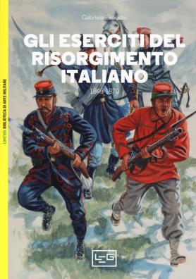 Gli eserciti del risorgimento italiano 1848 - 1870