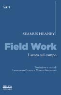 Field work - lavoro sul campo