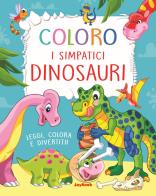 Coloro i simpatici dinosauri. leggi, colora e divertiti! ediz. a colori
