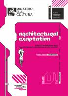 Catalogo del padiglione italia «comunità resilienti» alla biennale architettura 2021. ediz. italiana e inglese. vol. 1/a: architectural exaptation