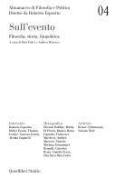 Almanacco di filosofia e politica. vol. 4: sull'evento. filosofia, storia, biopolitica