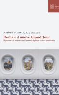 Roma e il nuovo grand tour. ripensare il turismo nell'era del digitale e della pandemia