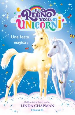 Una festa magica. il regno degli unicorni . vol. 9