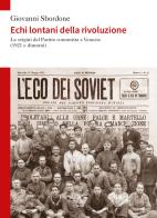 Echi lontani della rivoluzione. le origini del partito comunista a venezia (1921 e dintorni)
