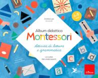 Album didattico montessori. attività di scrittura e grammatica. (6 - 8 anni). la guida per l'insegnante