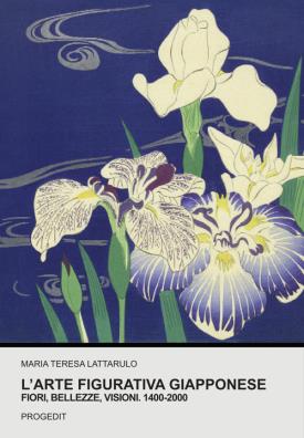 L'arte figurativa giapponese fiori, bellezze, visioni. 1400 - 2000 