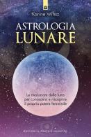 Astrologia lunare. le rivoluzioni della luna per conoscersi e riscoprire il proprio potere femminile
